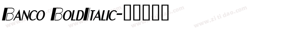 Banco BoldItalic字体转换